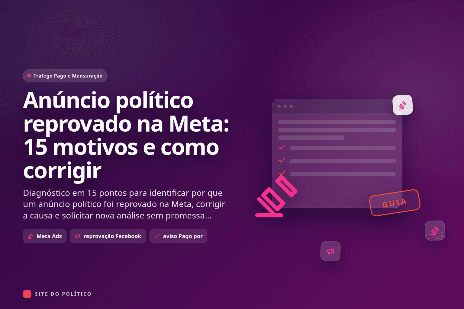 Diagnóstico de quinze motivos para anúncio político reprovado na Meta e ações de correção