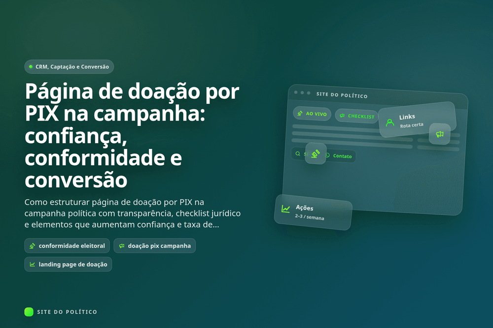 Página de doação por PIX na campanha: confiança, conformidade e conversão em guia prático de campanha política digital