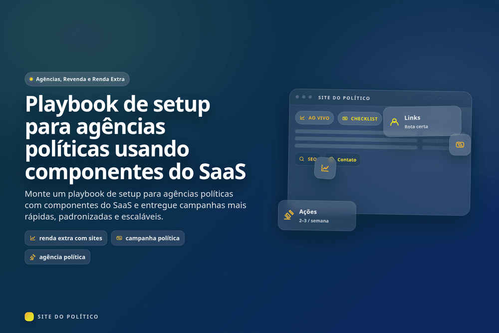 Playbook operacional para agências políticas com setup padronizado de campanha