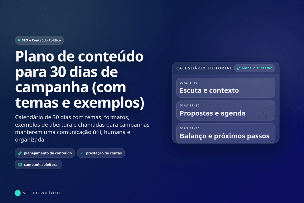 Calendário editorial com plano de conteúdo político para 30 dias de campanha