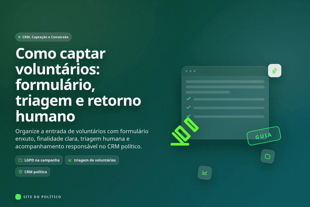 Formulário enxuto de voluntariado seguido por triagem e retorno humano da equipe de campanha