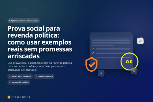 Uso de prova social real na venda de websites políticos para campanhas