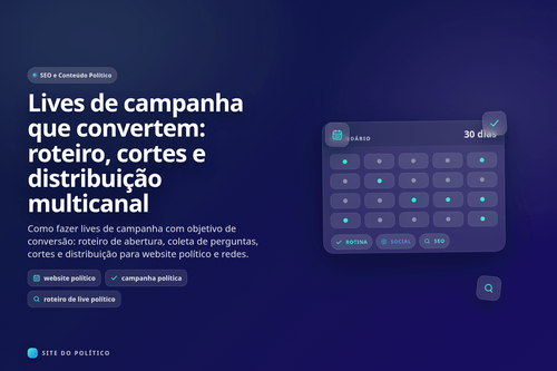 Lives de campanha que convertem: roteiro, cortes e distribuição multicanal em guia prático de campanha política digital