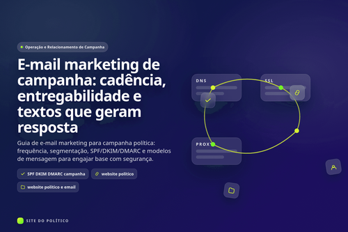 E-mail marketing de campanha: cadência, entregabilidade e textos que geram resposta em guia prático de campanha política digital