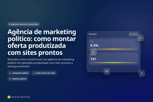 Oferta produtizada para agência de marketing político com sites prontos