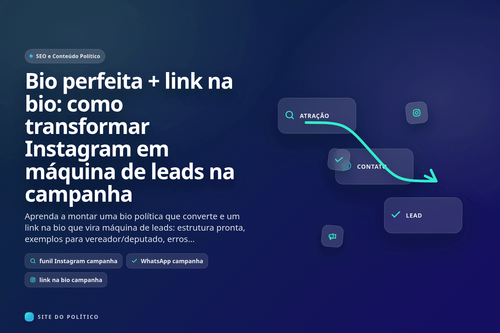 Bio política perfeita e link na bio de campanha com páginas prontas para WhatsApp e voluntários para captar leads no Instagram