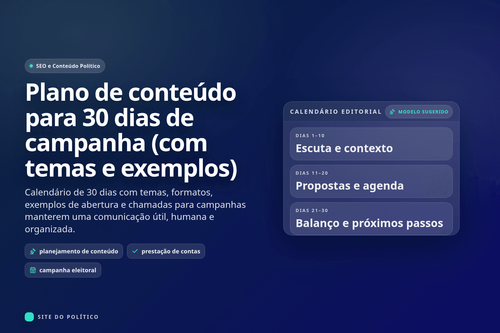 Calendário editorial com plano de conteúdo político para 30 dias de campanha