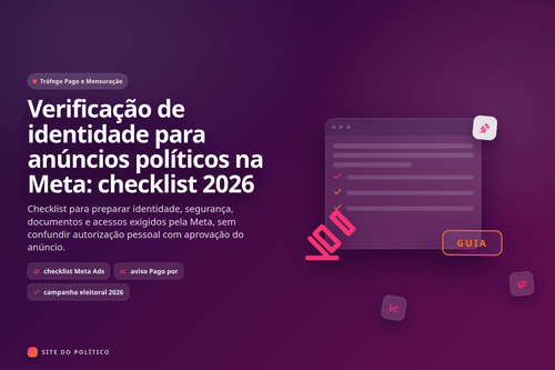 Checklist de verificação de identidade para anúncios políticos na Meta com documentos, segurança e ativos