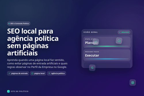 Mapa de atuação real de uma agência política com páginas locais úteis e sem conteúdo duplicado