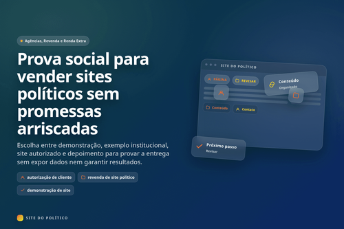 Agência comparando prévia, exemplo institucional, site autorizado e depoimento como provas de entrega política
