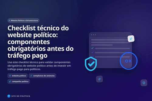Checklist técnico de website político antes da ativação de anúncios