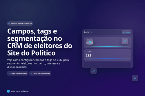 Configuração de tags e segmentação no CRM de eleitores
